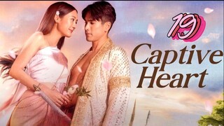 🇹🇭 Captive Heart - Episode 19 [Eng Sub]