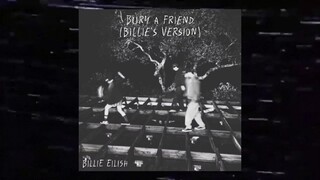 bury a friend (Billie's Version)