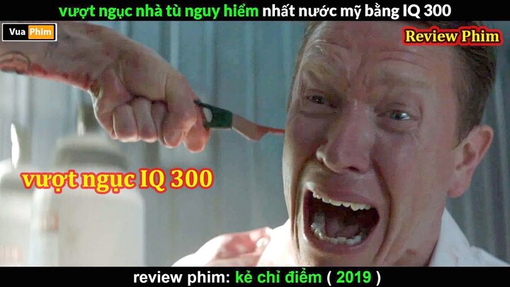 Khi Thiên Tài IQ 300 Vượt Ngục - review phim Kẻ Chỉ Điểm