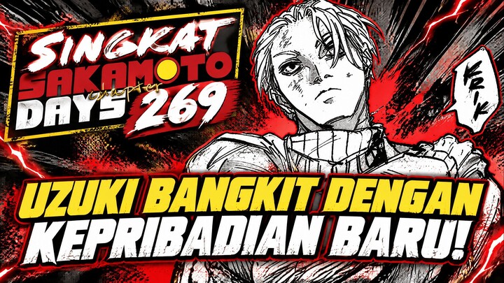UZUKI YANG SUDAH TEWAS BANGKIT LAGI, NAGUMO KEWALAHAN⁉️ REVIEW SAKAMOTO DAYS 269 TERBARU INDONESIA