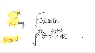 Lamar U 2nd way: evaluate exp integral ∫e^(8x)(4+e^(4x))^(-3) dx