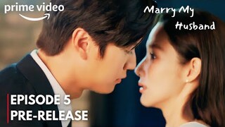 Marry My Husband| Episode 5 Spoilers | Growing Closeness | ENG SUB | Park Min Young, Na In Woo