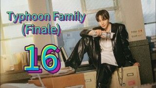 Typhoon Family (2025) | Episode 16 Finale | EngSub