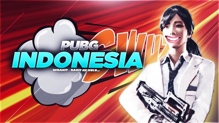 BERAKIT RAKIT KE HULU!! - PUBG INDONESIA