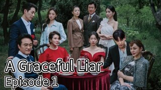 A Graceful liar (2025) | Episode 1 | EngSub