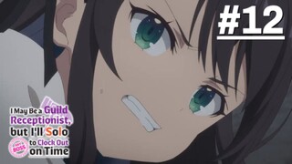 Guild no Uketsukejou desu ga - Tập 12_END (Vietsub)【Toàn Senpaiアニメ】