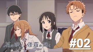 Hana wa Saku, Shura no Gotoku - Tập 02 (Vietsub)【Toàn Senpaiアニメ】