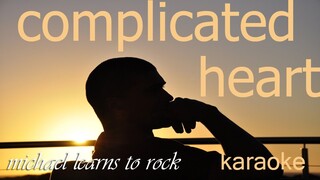 complicated heart (michael learns to rock)-HD karaokey!