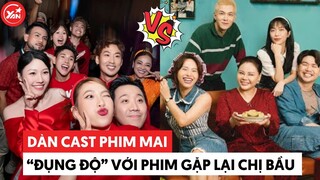 Màn đụng độ của 2 đoàn phim Mai và Gặp Lại Chị Bầu khi đi cinetour