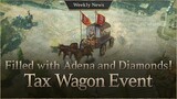Take over the Tax Wagon to loot Adena and Diamonds! [Lineage W Weekly News]