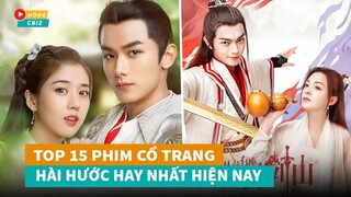 Tổng hợp 15 phim cổ trang Hoa Ngữ hài hước hay nhất hiện nay|Hóng Cbiz