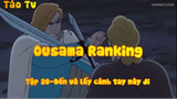 Ousama Ranking_Tập 20-Đến và lấy cánh tay này đi