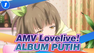 [AMV Lovelive!] Siaran Langsung ALBUM PUTIH di Lovelive!_1