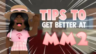 Tips to get BETTER at MM2