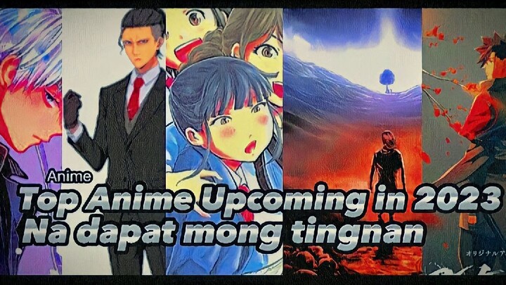 TOP ANIME UPCOMING 2023 | ANIME UPCOMING