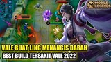 Ling Nangis Darah Ketemu Vale | Best Build Vale 2022 - Mobile Legends Indonesia