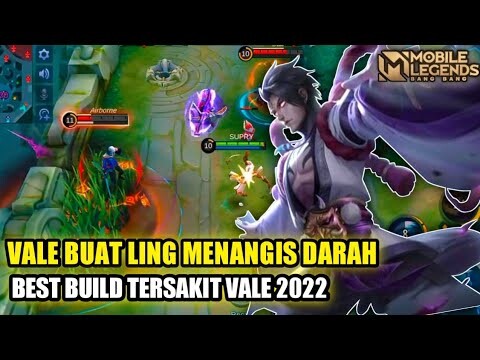 Ling Nangis Darah Ketemu Vale | Best Build Vale 2022 - Mobile Legends Indonesia