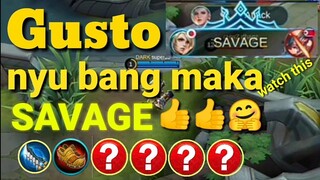 GUSTO NYO BANG MAKA SAVAGE