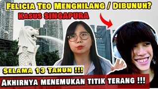 【TERUNGKAP !!】Felicia Teo - Gadis Singapura Yang Menghilang Selama 13 Tahun