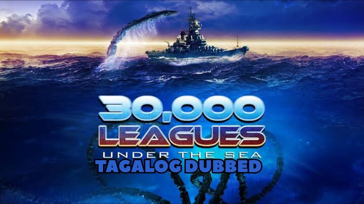 30,000 Leagues Under The Sea (2007) TAGALOG DUBBED