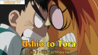 Ushio to Tora Tập 7 - Lại cãi nhau rồi