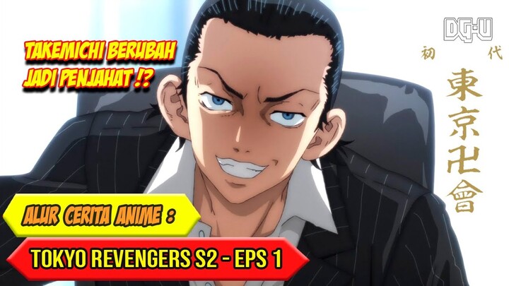 KILAS BALIK MASA DEPAN YANG BURUK - ALUR CERITA ANIME TOKYO REVENGERS SEASON 2 - EPISODE 1