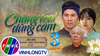 [Trailer] Thế giới cổ tích: Chàng Trai Dũng Cảm - Tập Cuối