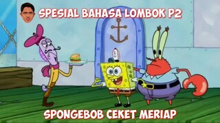 Spongebob Bahasa Lombok P2 !!!