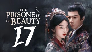 🇨🇳[𝗛𝗔𝗥𝗗𝗖𝗢𝗗𝗘𝗗 EngSub] EP17 | TPOB: Ŧɦɛ ᑭʀɨֆօռɛʀ օʄ β𝑒αยту