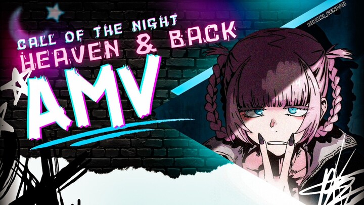 CALL OF THE NIGHT『AMV』🦇 | HEAVEN AND BACK - CHASE ATLANTIC