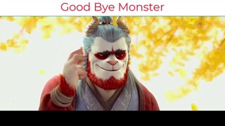 Good Bye Monster