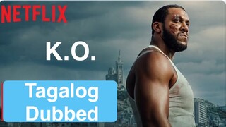 K.O. An Action Netflix Film| Full Movie| Tagalog Dubbed