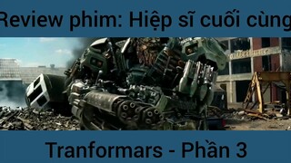 Review phim: Hiệp sĩ cuối cùng Tranformars #3