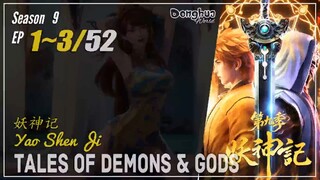 Tales Of Demons And Gods Season 9 EP 1 ~ 3 (381-383)  妖神记  Yao Shen Ji TODG | Donghua - 1080P