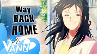 Way Back Home Lời Việt - AMV