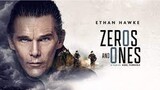 Zeros And Ones (2021) / Full Movie
