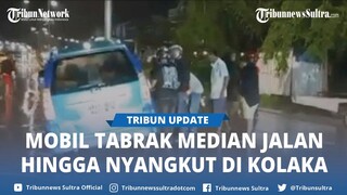 Video Viral Kecelakaan Mobil Tabrak Median Jalan Mekongga Kolaka Sulawesi Tenggara hingga Nyangkut