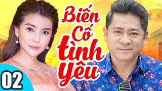 Phim Việt Nam Hay Năm 2022 | Biến Cố Tình Yêu - Tập 2 | Phim Bộ Tình Cảm Gia Đình Việt Nam Mới Nhất