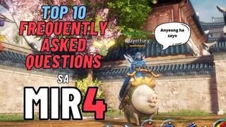 MIR4 GUIDE : TOP 10 FREQUENTLY ASKED QUESTIONS SA MIR (TAGALOG)