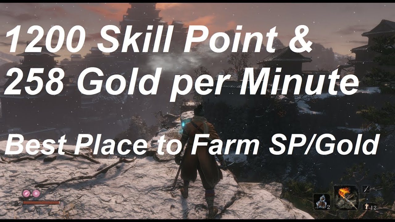 Best place to Farm ~1200 Skill Point in 1 minute (Sekiro: Shadow Die Twice)  - Bilibili