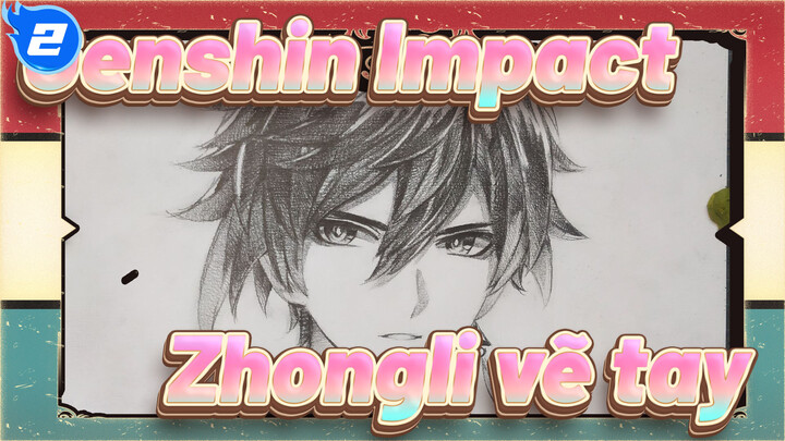Genshin Impact 
Zhongli vẽ tay_2