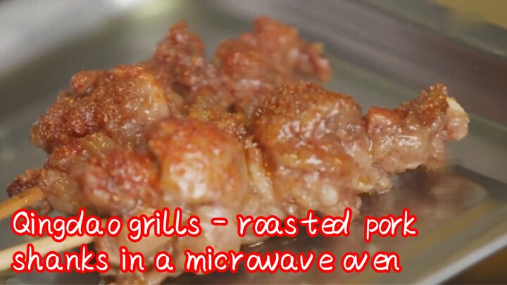 Qingdao grills - roasted pork shanks in a microwave oven