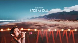 Bakit ba ikaw - Michael Pangilinan