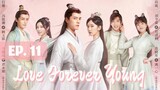 🇨🇳Love Forever Young (2023) EP 11 [EngSub]