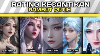 RATING KECANTIKAN CEWEK DONGHUA RAMBUT PUTIH