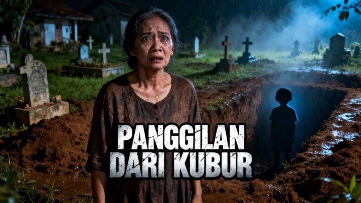 PANGGILAN DARI KUBUR: IBU AYOK PULANG 😭