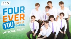 FourEver You episode 05 (sub indo)