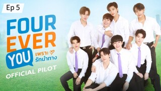 FourEver You episode 05 (sub indo)