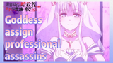 Goddess assign professional assassins
