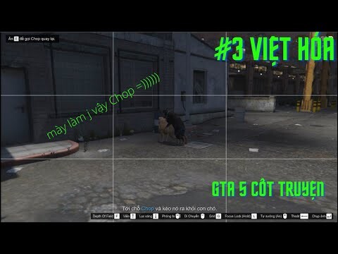 [GTA 5 #3 Việt Hóa] Tôi đã tai nạn 2 lần và con Chop của tôi đã làm cái chuyện tôi ko ngờ tới =))))